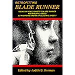 Retrofitting Blade Runner: Issues in Ridley Scott's Blade Runner and Phillip K. Dick's Do Androids Dream of Electric Sheep? book cover