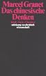 Das chinesische Denken. Inhalt - Form - Charakter