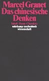 Das chinesische Denken. Inhalt - Form - Charakter