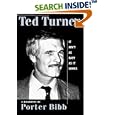 Ted Turner: It Ain't As Easy as It Looks: A Biography