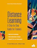 Distance Learning: A Step-by-Step Guide for Trainers