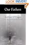 Our Fathers: A Novel  by the Author of The Missing