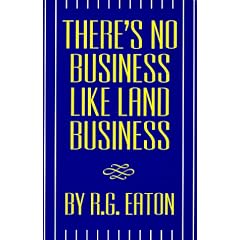 There's No Business Like Land Business