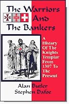 The Warriors and the Bankers: A History of the Knights Templar from 1307 to the present