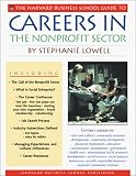 The Harvard Business School Guide to Careers in the Nonprofit Sector (A Harvard Business School Career Guide)
