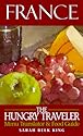 The Hungry Traveler: France (The Hungry Traveler Series)
