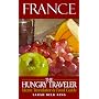 The Hungry Traveler: France (The Hungry Traveler Series)