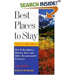 Best Places to Stay in the Pacific Northwest: Fifth Edition (Best Places to Stay in the Pacific Northwest)