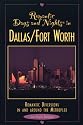 Romantic Days and Nights in Dallas/Ft. Worth