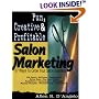 Fun, Creative & Profitable Salon Marketing: 67 Ways to Grow for Salon Business