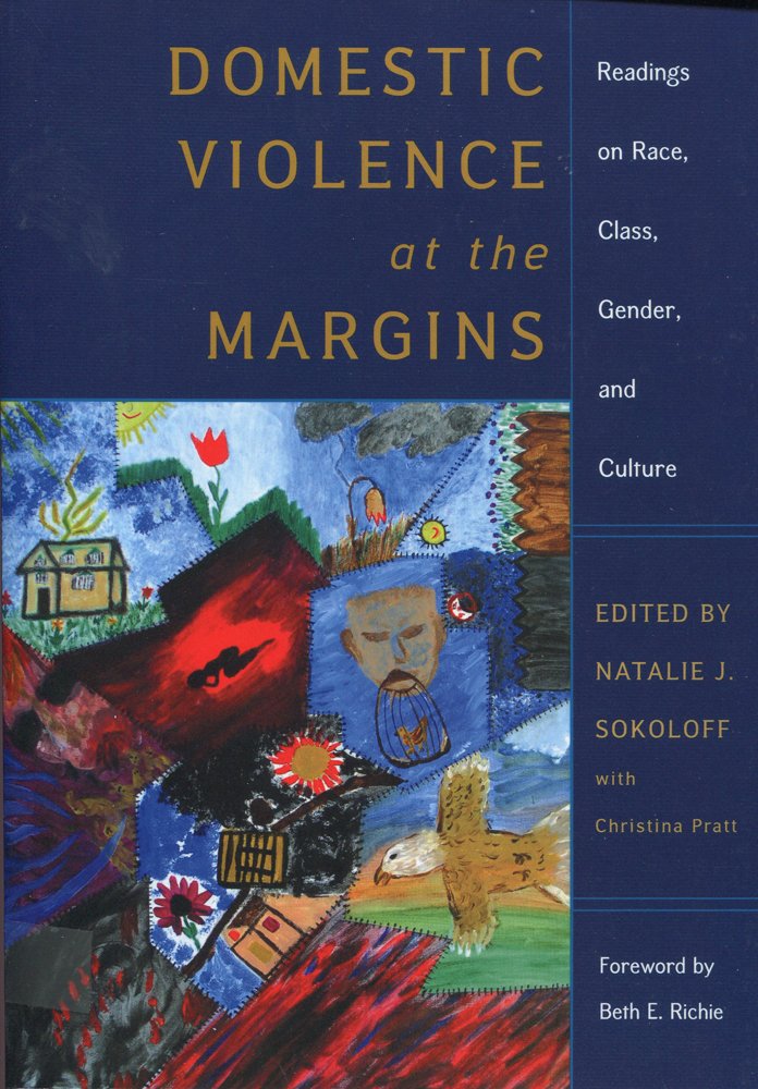 Domestic Violence at the Margins: Readings on Race, Class, Gender ...