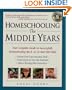 Homeschooling: The Middle Years: Your Complete Guide to Successfully Homeschooling the 8- to 12-Year-Old Child (Prima Home Learning Library)