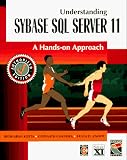 Understanding Sybase SQL Server 11.0: A Hands-On Approach