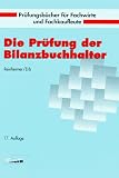 Die Pr&uuml;fung der Bilanzbuchhalter - Hans Reinheimer, Erich Erb, Jochen Langenbeck, Clemens Traumann, Annette. Traumann-Reinheimer