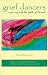 Books : Grief Dancers: A Journey into the Depths of the Soul