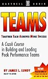 T.E.A.M.S: Together Each Achieves More Success: A Crash Course in Building and Leading Peak-Performance Teams: A Crash Course in Building and Leading Peak-performance Teams (Dartnell audio)