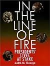 In the Line of Fire: Presidents' Lives at Stake