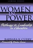 Women in Power: Pathways to Leadership in Education (Athene Series)
