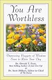 You Are Worthless: Depressing Nuggets of Wisdom Sure to Ruin Your Day