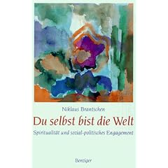 Du selbst bist die Welt