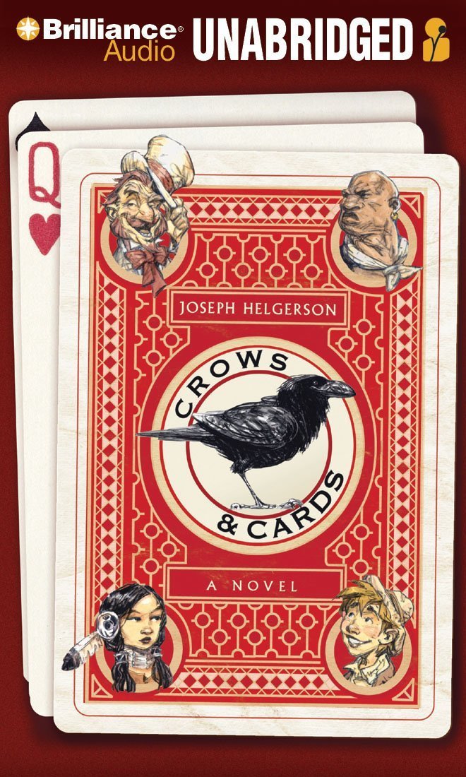 Crows & Cards: A Novel: Joseph Helgerson, MacLeod Andrews ...