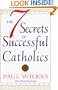 The Seven Secrets of Successful Catholics