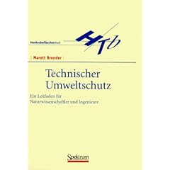 Technischer Umweltschutz: Ein Leitfaden f�r Naturwissenschaftler und Ingenieure