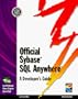 Official Sybase SQL Anywhere Developer's Guide