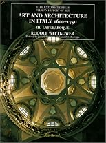 Art and Architecture in Italy 1600-1750, Vol. 3: Late Baroque (Yale University Press Pelican History of Art)