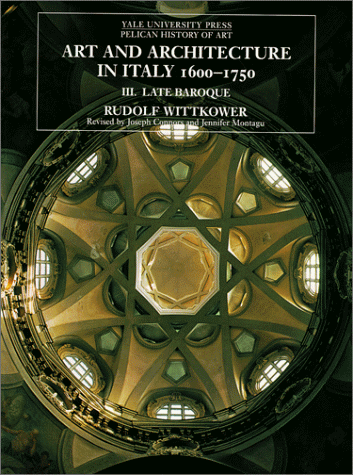 City Travel Guides Discounted  Books : Art and Architecture in Italy, 1600-1750: Late Baroque v. 3 (Yale University Press Pelican History of Art)
