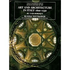 Art and Architecture in Italy, 1600-1750: Volume 3: Late Baroque and Rococo, 1675-1750