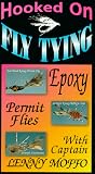 Hooked On Fly Tying, HLM3 Epoxy Permit Patterns - Lenny Moffo [VHS]