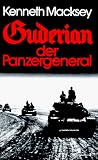 Guderian, der Panzergeneral - Kenneth Macksey