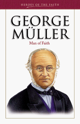George Muller: Man of Faith (Heroes of the Faith) under Sects in The Books Store