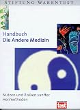 Image of Handbuch Die andere Medizin. Nutzen und Risiken sanfter Heilmethoden