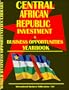 Central African Republic Investment & Business Opportunities Yearbook (World Investment & Business Opportunities Library)
