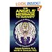 The Angels' Message to Humanity: Ascension to Divine Union-Powerful Enochian Magick (Llewellyn's High Magick Series)