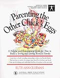 Parenting the Other Chick s Eggs