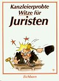 Kanzleierprobte Witze f�r Juristen - Norbert Golluch