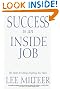 Success is an Inside Job: The Secrets to Getting Anything You Want
