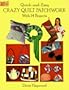 Quick-and-Easy Crazy Quilt Patchwork: With 14 Projects (Dover Needlework)