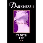 Darkness, 1: 3rd in the Blood Opera Sequence by Tanith Lee