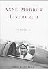 Anne Morrow Lindbergh : Her Life