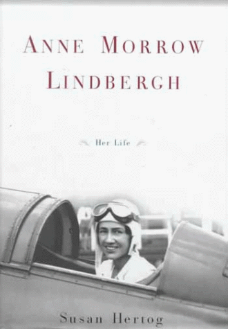 Anne Morrow Lindbergh : Her Life under Lindbergh, Charles in The Books Store