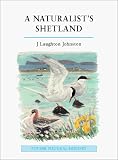 A Naturalist's Shetland (Poyser Natural History)