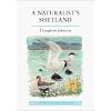 A Naturalist's Shetland (Poyser Natural History)