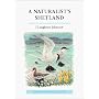 A Naturalist's Shetland (Poyser natural history)