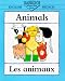 Animals = Les Animaux (Bilingual First Books)