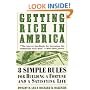 Getting Rich In America: Eight Simple Rules for Building a Fortune--And a Satisfying Life