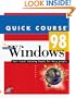Quick Course in Windows 98 (Education/Training Edition)